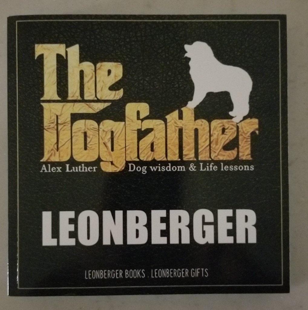 Photo of the book The Dogfather Leonberger book by Alex Luther. Dog wisdom & Life lessons.