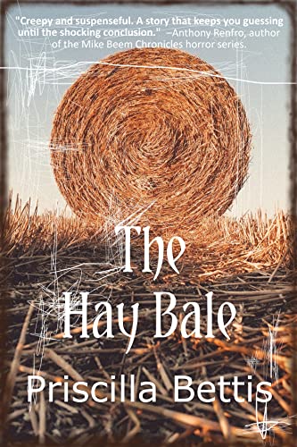 Cover image of The Hale Bale by Priscilla Bettis a very creepy story. Click on the image to go to the Amazon page for the Kindle story.