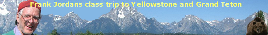 This is a photo showing the math teacher Frank Jordan in Yellowstone and Grand Teton in 2007. Grand Teton the background. If you want to see wildlife photos from the Yellowstone/Grand Teton class trip click on the image. I was there too. It is a website that I created a long time ago. The trip was led by the math teacher (Frank Jordan).