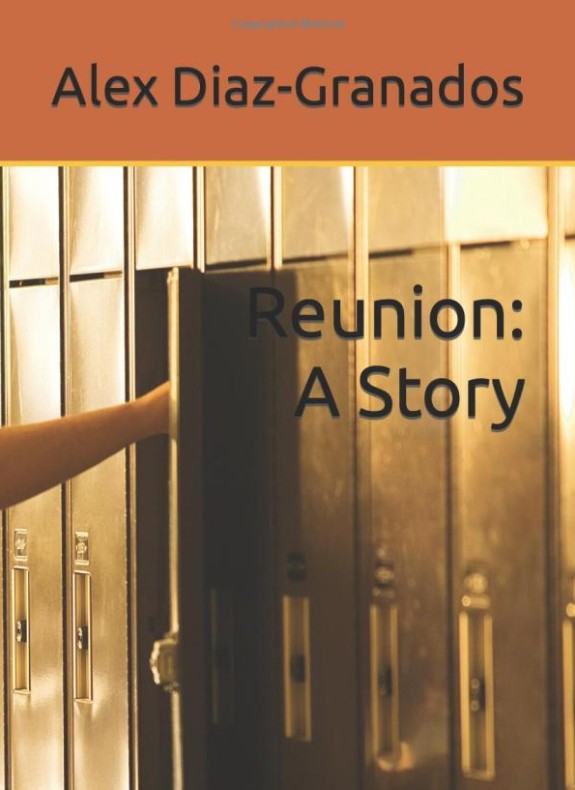 New front cover for Reunion: A Story. Photo of school lockers, one is open with a hand sticking into one of the lockers. Click on the image to go to the Amazon.com page for the book.
