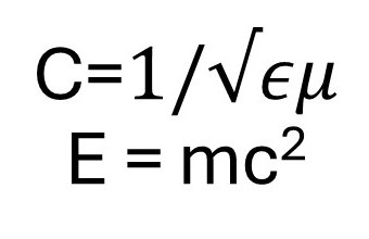 Two equations, James Clerk Maxwell's equation for the speed of light and Albert Eintein's energy and mass equivalency E=mc2